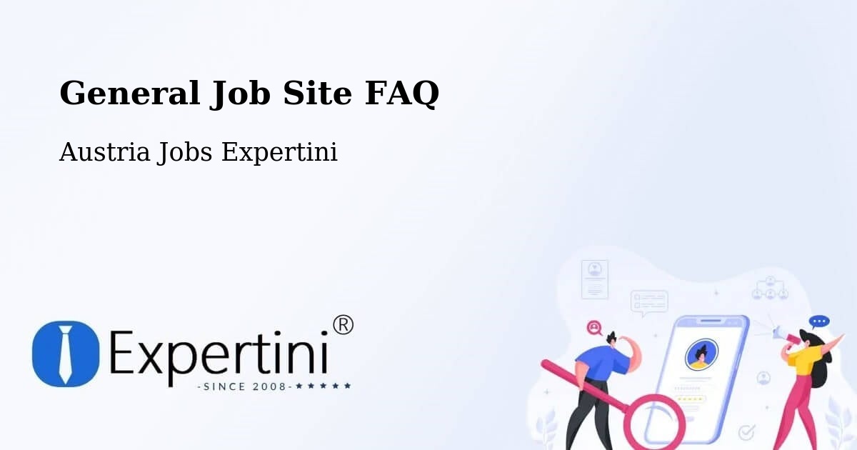 General Job Site FAQ - Austria Jobs Expertini